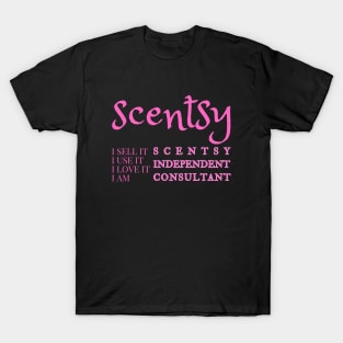 i sell it, i use it, i love it, i am scentsy independent consultant, Scentsy Independent T-Shirt